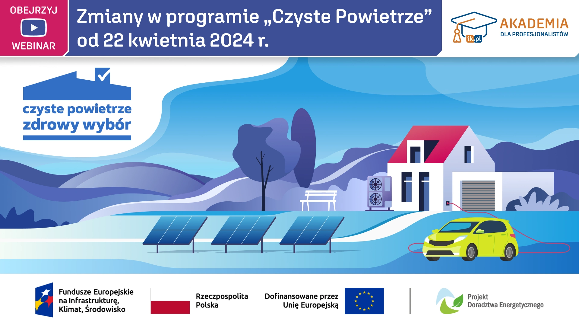 Zmiany w programie Czyste Powietrze od 22 kwietnia 2024 r.