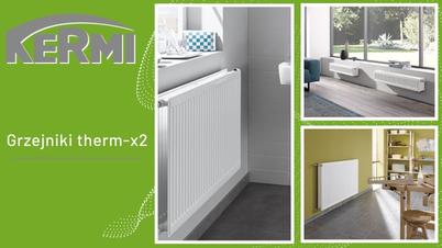 Nowoczesne i energooszczędne grzejniki Kermi therm-x2