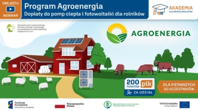 WEBINARIUM - Inwestuj w energię odnawialną i korzystaj z atrakcyjnych dopłat - Program Agroenergia