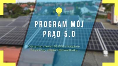 Program Mój Prąd 5.0: Otrzymaj nawet 58 000 zł dopłaty na pompy ciepła i fotowoltaikę