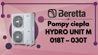 Pompy ciepła HYDRO UNIT M 018T – 030T BERETTA