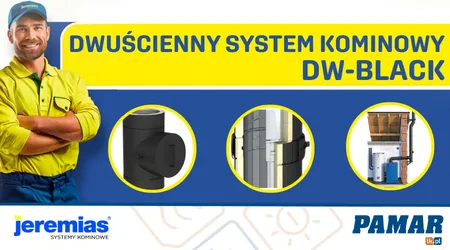 JEREMIAS - Sprawdź nowy dwuścienny system kominowy DW BLACK