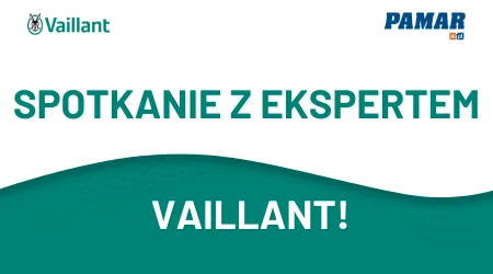Zapraszamy na spotkanie z ekspertem Vaillant - 20.11.2024