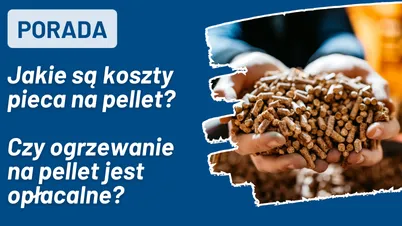 Jakie są koszty pieca na pellet? Czy ogrzewanie na pellet jest opłacalne?